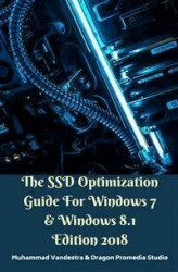 Okładka: The SSD Optimization Guide for Windows 7 & Windows 8.1 Edition 2018