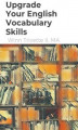 Okładka książki: Upgrade Your English Vocabulary Skills