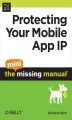 Okładka książki: Protecting Your Mobile App IP: The Mini Missing Manual