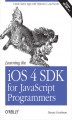 Okładka książki: Learning the iOS 4 SDK for JavaScript Programmers. Create Native Apps with Objective-C and Xcode