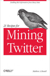 Okładka: 21 Recipes for Mining Twitter