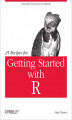 Okładka książki: 25 Recipes for Getting Started with R