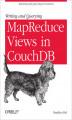 Okładka książki: Writing and Querying MapReduce Views in CouchDB