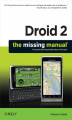 Okładka książki: Droid 2: The Missing Manual