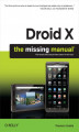 Okładka książki: Droid X: The Missing Manual. The Missing Manual