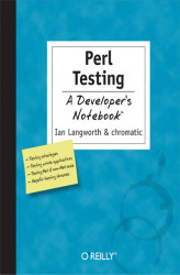 Okładka: Perl Testing: A Developer's Notebook. A Developer's Not