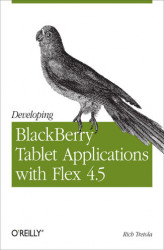 Okładka: Developing BlackBerry Tablet Applications with Flex 4.5