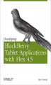 Okładka książki: Developing BlackBerry Tablet Applications with Flex 4.5