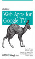 Okładka książki: Building Web Apps for Google TV