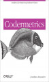 Okładka książki: Codermetrics. Analytics for Improving Software Teams