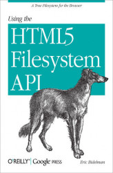 Okładka: Using the HTML5 Filesystem API