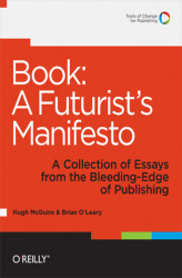 Okładka: Book: A Futurist's Manifesto. A Collection of Essays from the Bleeding Edge of Publishing