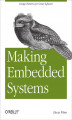 Okładka książki: Making Embedded Systems. Design Patterns for Great Software