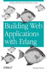 Okładka: Building Web Applications with Erlang. Working with REST and Web Sockets on Yaws