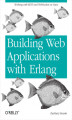 Okładka książki: Building Web Applications with Erlang. Working with REST and Web Sockets on Yaws