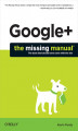 Okładka książki: Google+: The Missing Manual