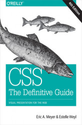 Okładka: CSS: The Definitive Guide. Visual Presentation for the Web. 4th Edition