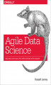 Okładka książki: Agile Data Science. Building Data Analytics Applications with Hadoop