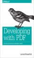 Okładka książki: Developing with PDF. Dive Into the Portable Document Format