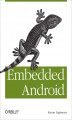 Okładka książki: Embedded Android. Porting, Extending, and Customizing