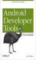 Okładka książki: Android Developer Tools Essentials. Android Studio to Zipalign