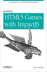 Okładka: Building HTML5 Games with ImpactJS. An Introduction On HTML5 Game Development