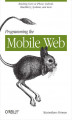 Okładka książki: Programming the Mobile Web