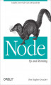 Okładka książki: Node: Up and Running. Scalable Server-Side Code with JavaScript