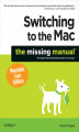 Okładka książki: Switching to the Mac: The Missing Manual, Mountain Lion Edition