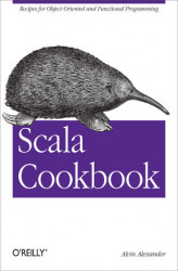 Okładka: Scala Cookbook. Recipes for Object-Oriented and Functional Programming