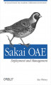 Okładka książki: Sakai OAE Deployment and Management. Open Source Collaboration and Learning for Higher Education
