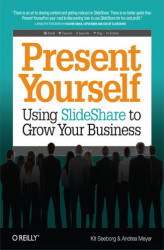 Okładka: Present Yourself. Using SlideShare to Grow Your Business