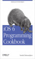 Okładka książki: iOS 6 Programming Cookbook