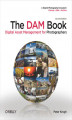 Okładka książki: The DAM Book. Digital Asset Management for Photographers
