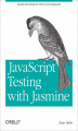 Okładka książki: JavaScript Testing with Jasmine. JavaScript Behavior-Driven Development