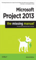 Okładka książki: Microsoft Project 2013: The Missing Manual
