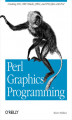 Okładka książki: Perl Graphics Programming. Creating SVG, SWF (Flash), JPEG and PNG files with Perl