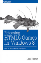 Okładka: Releasing HTML5 Games for Windows 8