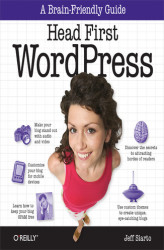 Okładka: Head First WordPress. A Brain-Friendly Guide to Creating Your Own Custom WordPress Blog