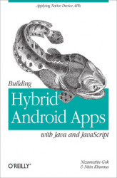 Okładka: Building Hybrid Android Apps with Java and JavaScript. Applying Native Device APIs