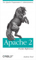 Okładka książki: Apache 2 Pocket Reference. For Apache Programmers & Administrators