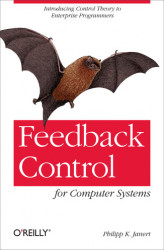 Okładka: Feedback Control for Computer Systems