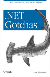 Okładka: .NET Gotchas. 75 Ways to Improve Your C# and VB.NET Programs