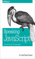 Okładka książki: Speaking JavaScript. An In-Depth Guide for Programmers