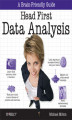 Okładka książki: Head First Data Analysis. A learner's guide to big numbers, statistics, and good decisions