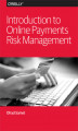 Okładka książki: Introduction to Online Payments Risk Management