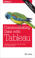 Okładka książki: Communicating Data with Tableau