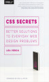 Okładka książki: CSS Secrets. Better Solutions to Everyday Web Design Problems
