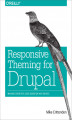 Okładka książki: Responsive Theming for Drupal. Making Your Site Look Good on Any Device
