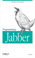 Okładka książki: Programming Jabber. Extending XML Messaging